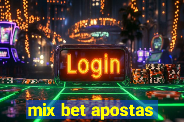 mix bet apostas